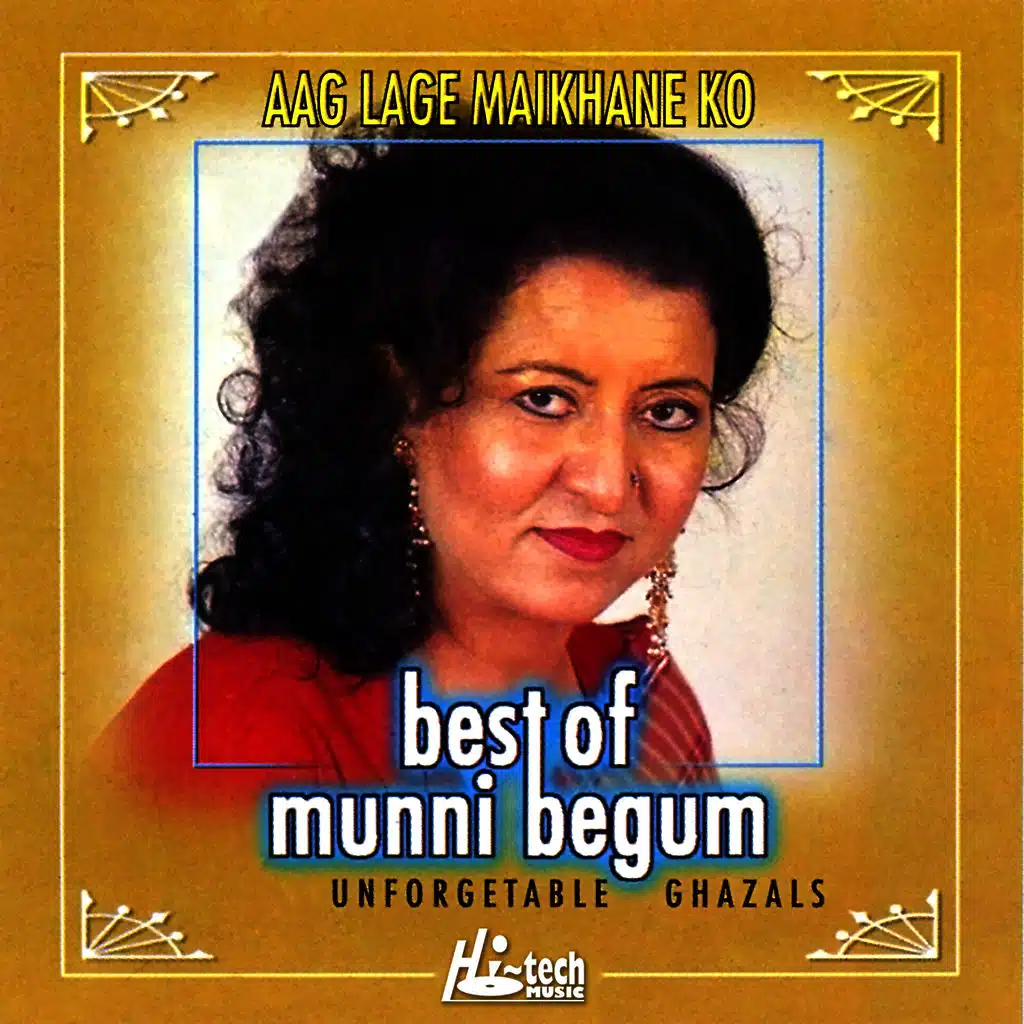 Best of Munni Begum (Aag Lage Maikhane Ko)