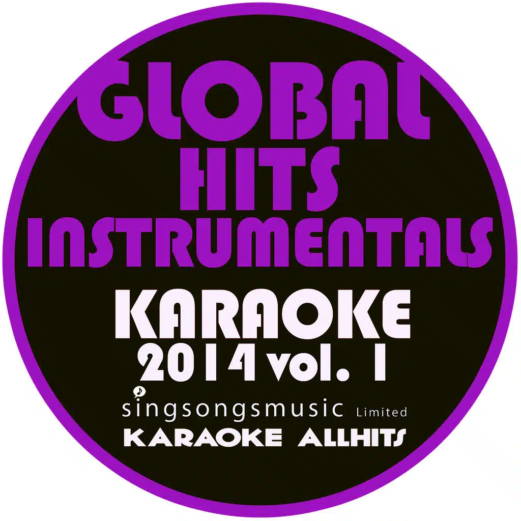 Global Hits Instrumentals Karaoke 2014, Vol. 1