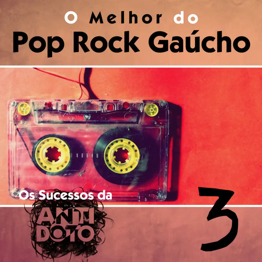 O Melhor do Pop Rock Gaúcho - Os Sucesso da Antídoto, Vol. 3