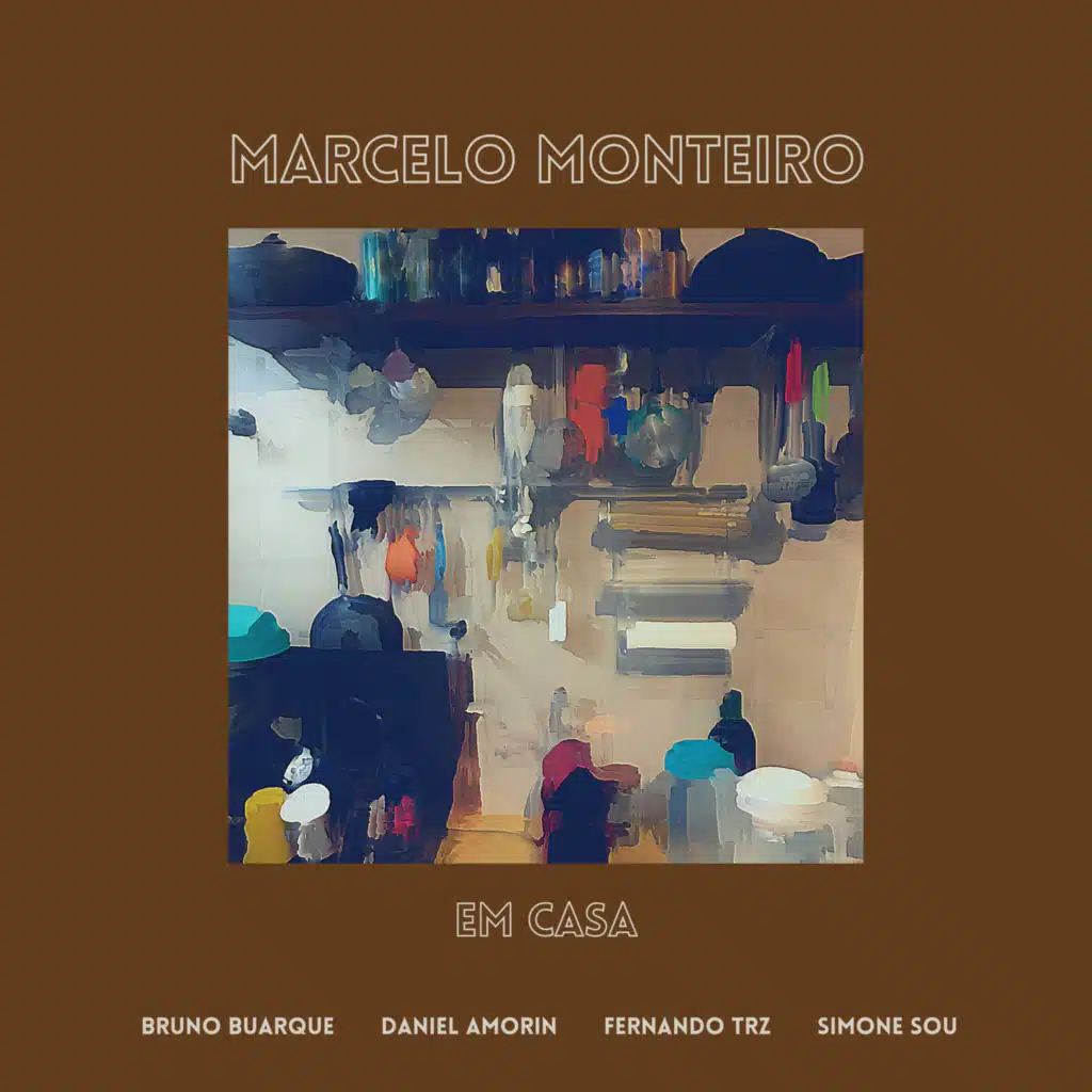 Em Casa (feat. Daniel Amorim, Simone Sou, Bruno Buarque & Fernando Trz)