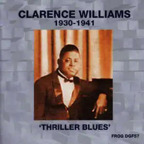 Thriller Blues - Clarence Williams 1930-1941