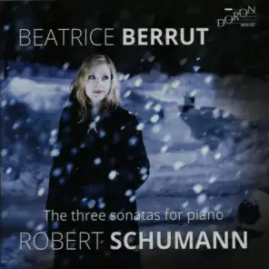 Schumann: The Three Sonatas for Piano