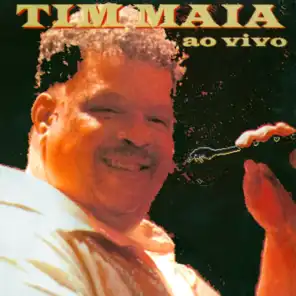 Tim Maia (Ao Vivo)