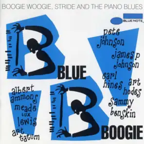 Blue Boogie: Boogie Woogie, Stride And The Piano Blues