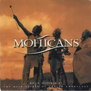 Mohicans (Music Inspired by the Deep Spirit of Native Americans)