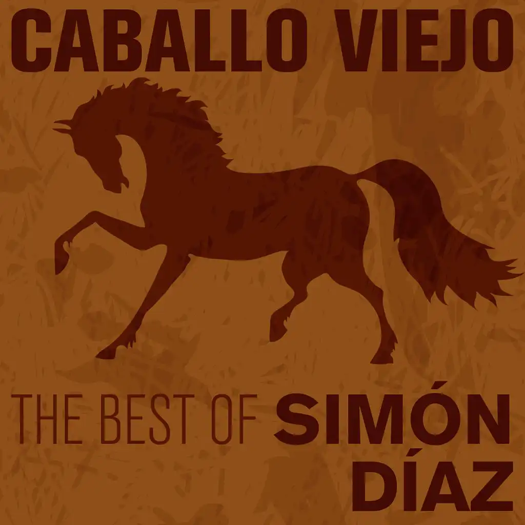 Caballo Viejo: The Best of Simón Díaz