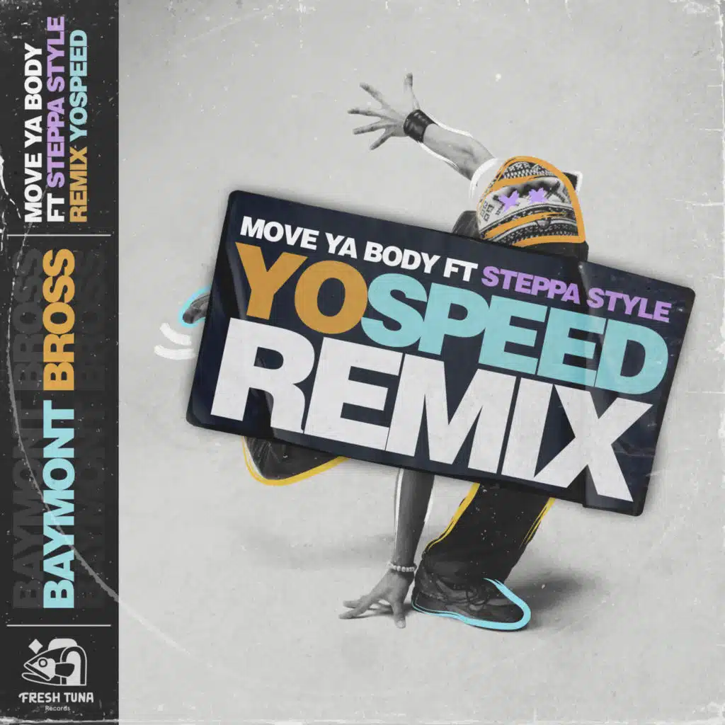Move ya body (feat. Steppa Style) (Yo Speed Remix)