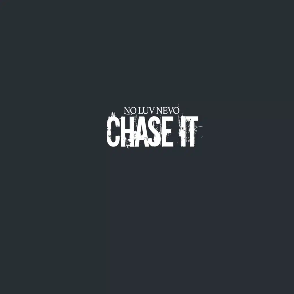 Chase It