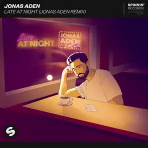 Late At Night (Jonas Aden Remix)