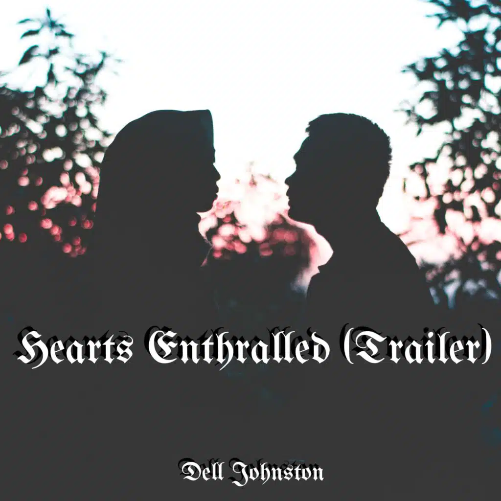 Hearts Enthralled (Trailer)
