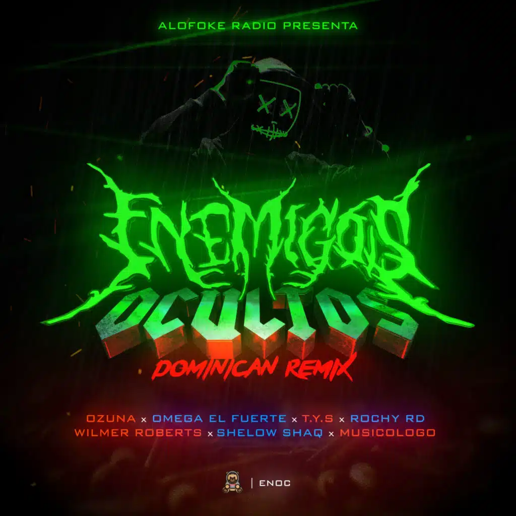 Enemigos Ocultos (Dominican Remix) [feat. Musicologo, T.y.S, Wilmer Roberts, Rochy RD, Shelow Shaq & Light GM]