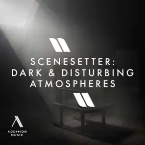 Scenesetter: Dark & Disturbing Atmospheres