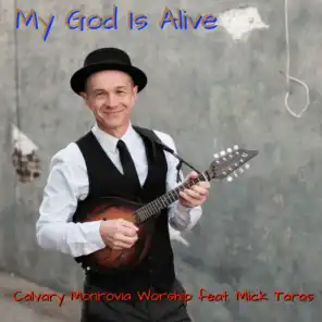 My God Is Alive (feat. Mick Taras)