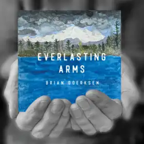 Everlasting Arms ((2020 Version)) [feat. Teresa Trask]
