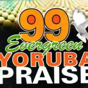 99 Evergreen Yoruba Praise, Vol. 2