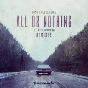 All Or Nothing (Who Knows Remix) [feat. Axel Ehnström]