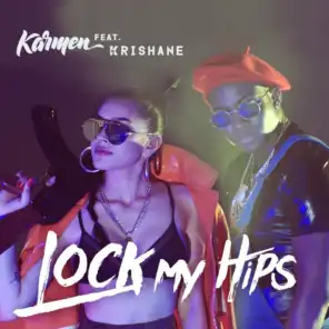 Lock My Hips (feat. Krishane)