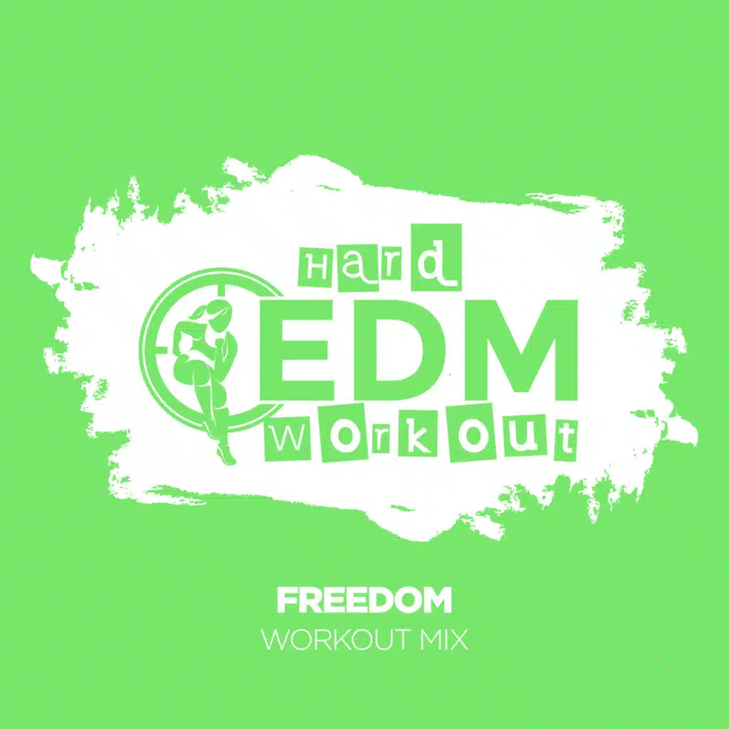 Freedom (Workout Mix Edit 140 bpm)