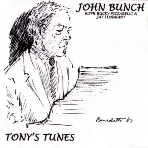 Tony's Tunes - The John Bunch Trio With Bucky Pizzarelli And Jay Leonhart
