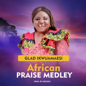 African Praise Medley: You Are a Wonder / God of Miracles / My Beautiful God / You Are the Miracle / The Blood of Jesus / Jehovah Rapha / Olala / I Prosper / You Reign in Majesty / My Help Comes / My Help Is in the Name / Oh the Lord