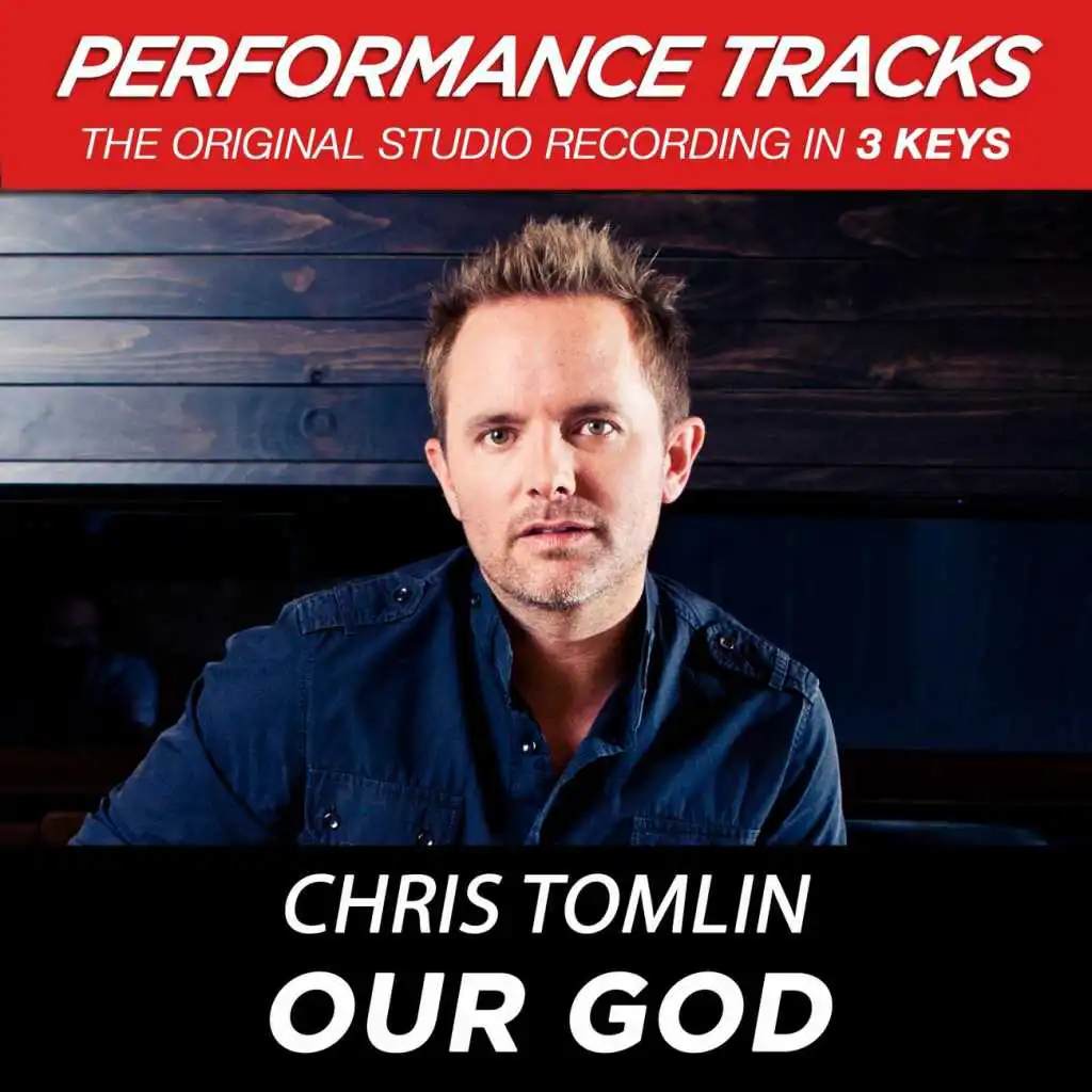 Our God (Medium Key Performance Track Without Background Vocals)