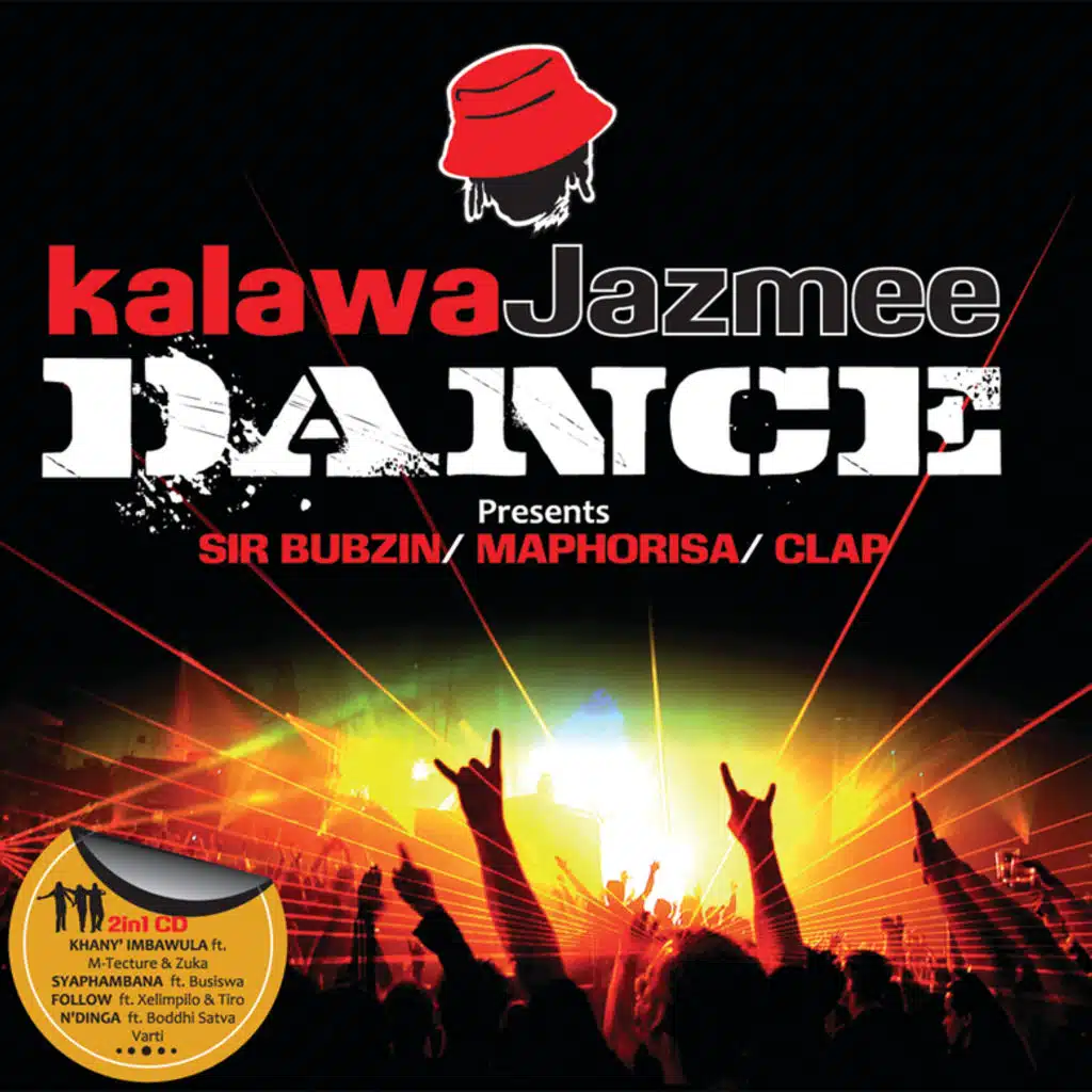 Kalawa Jazmee Dance Presents Sir Bubzin / Maphorisa / Clap (Pt. 1)