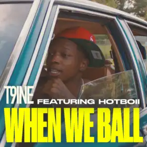 When We Ball (feat. Hotboii)