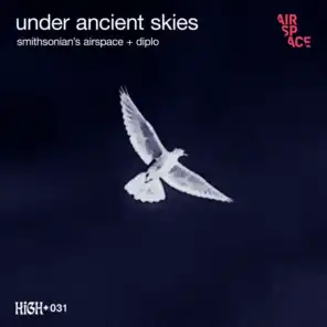 Under Ancient Skies: MMXX Companion Album (feat. Diplo & Hrishikesh Hirway)