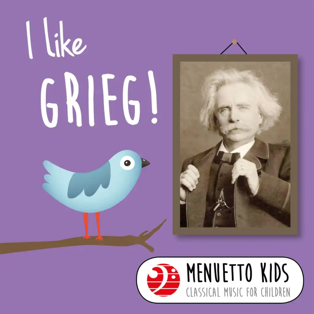 I Like Grieg! (Menuetto Kids - Classical Music for Children)