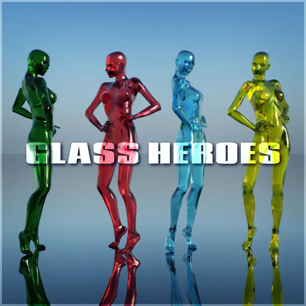 Glass Heroes