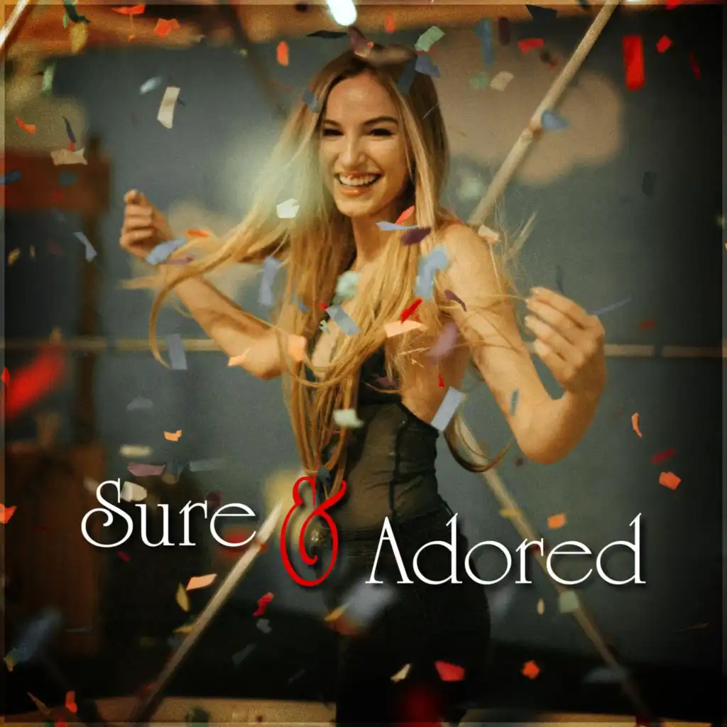 Sure and Adored