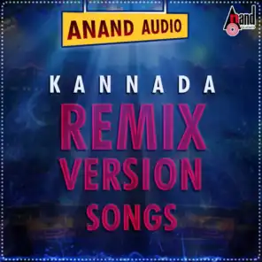 Anand Audio Kannada Remix Version Songs