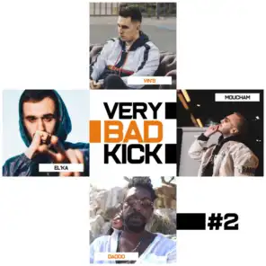 Very Bad Kick #2 (feat. Dadoo, Vin's, El'ka & Moucham)