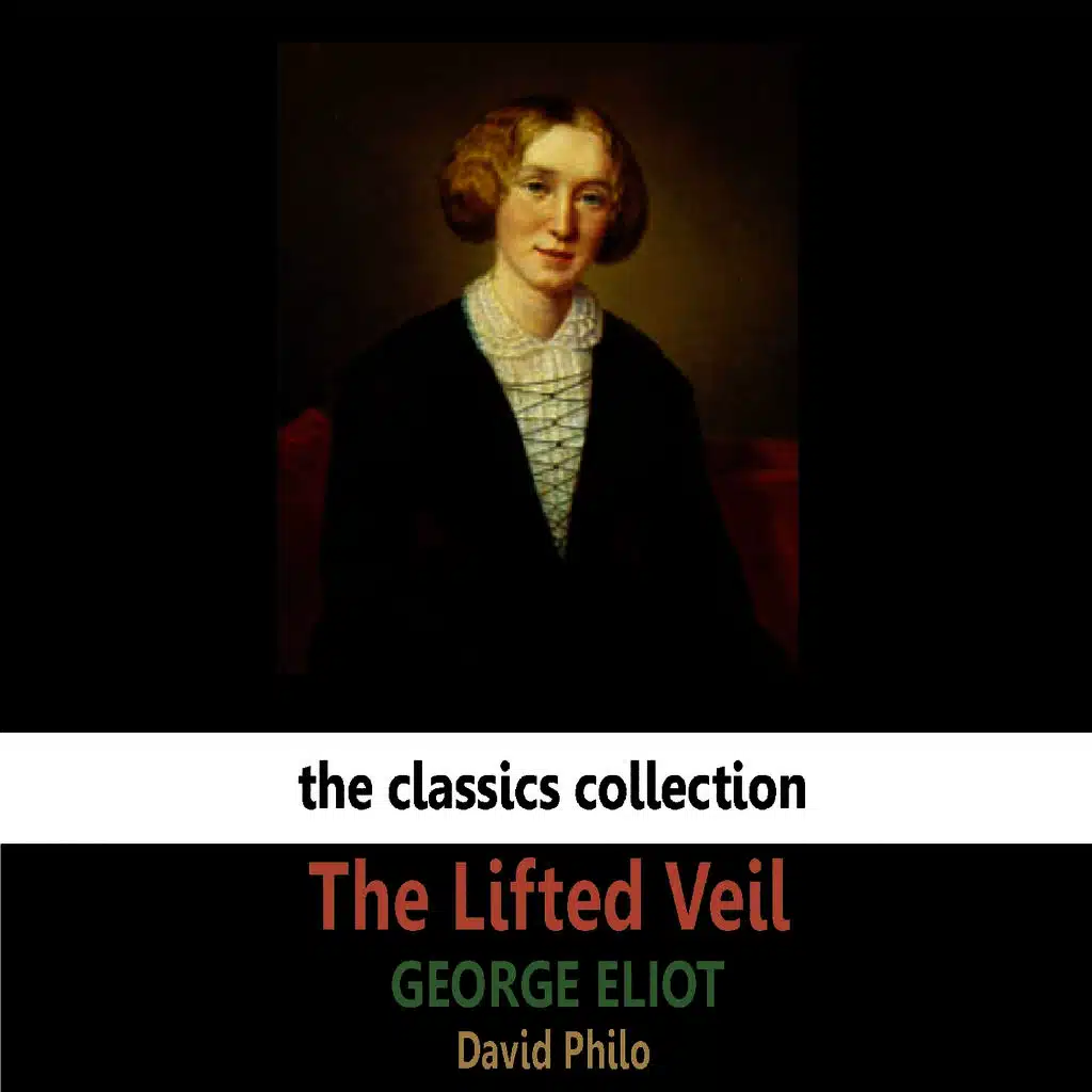 Eliot: The Lifted Veil