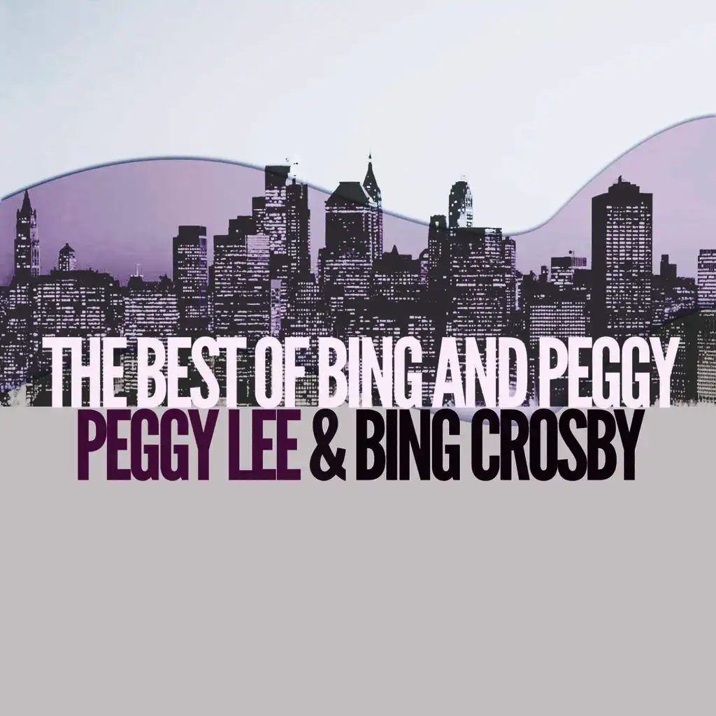 The Best of Bing & Peggy