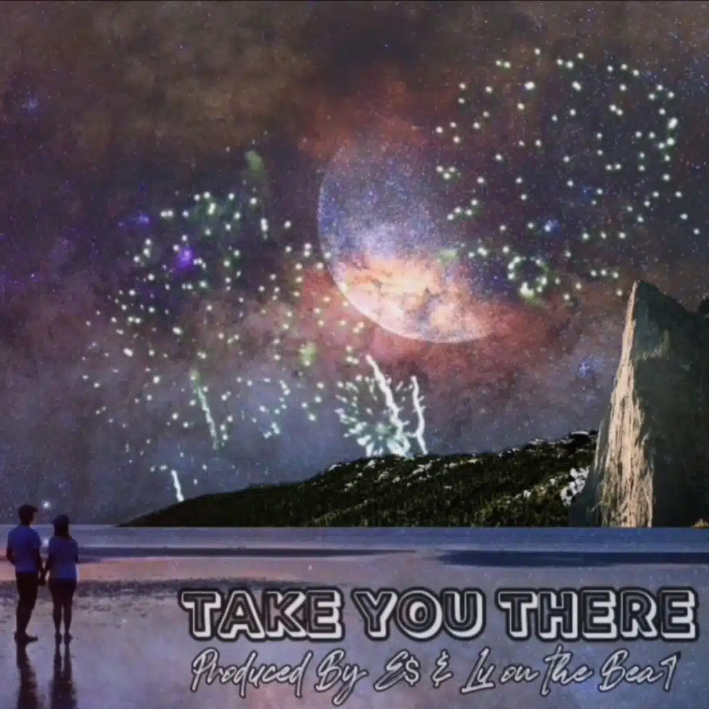 Take You There (feat. E$)