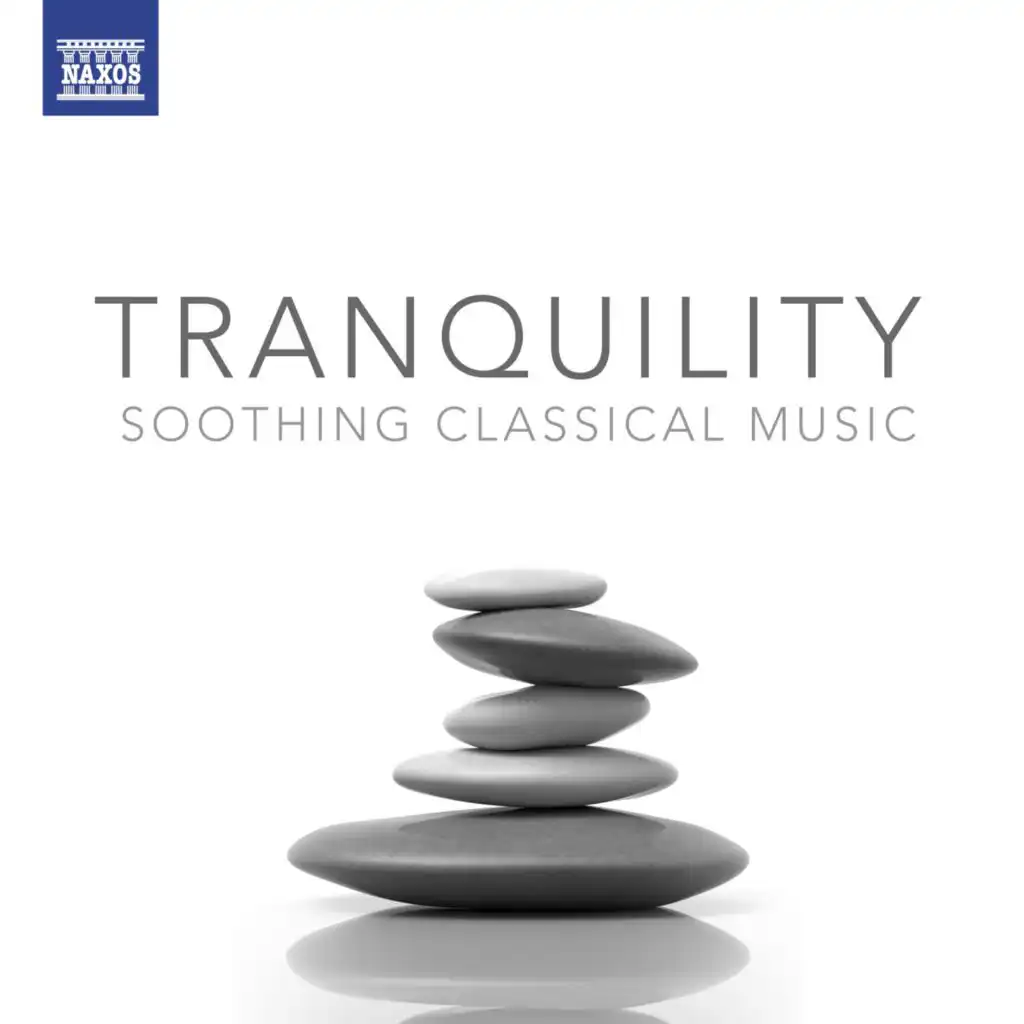 Tranquility - Soothing Classical Music