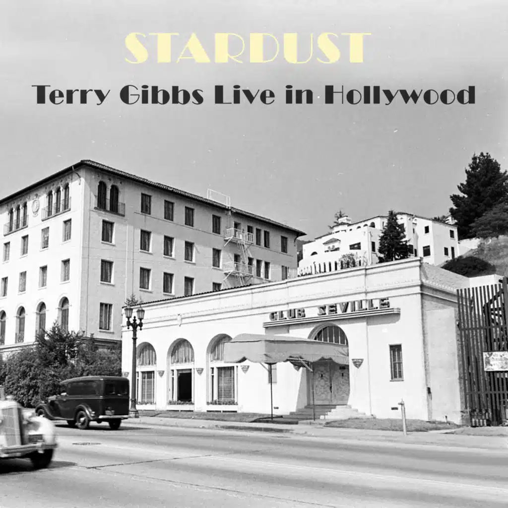 Stardust - Terry Gibbs Live in Hollywood