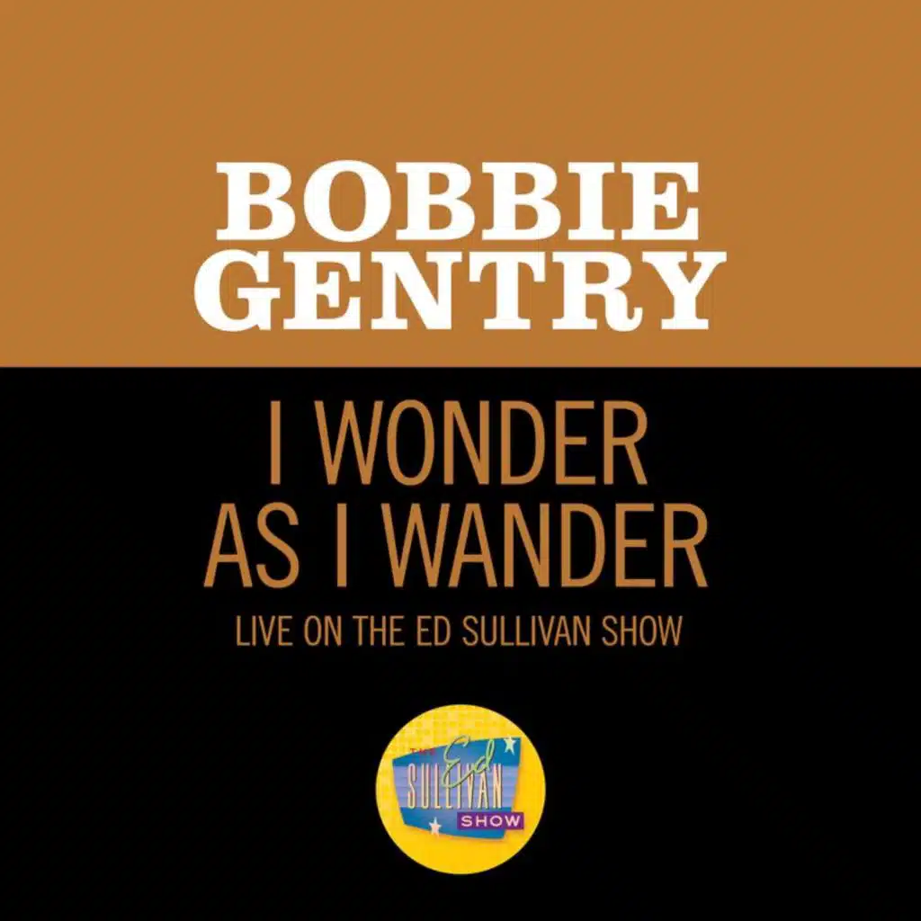 I Wonder As I Wander (Live On The Ed Sullivan Show, December 24, 1967)