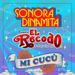 La Sonora Dinamita & Banda El Recodo De Cruz Lizárraga