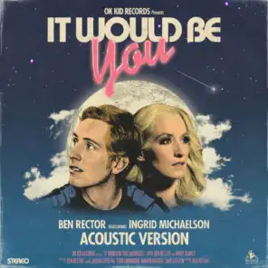 It Would Be You (Acoustic) [feat. Ingrid Michaelson]