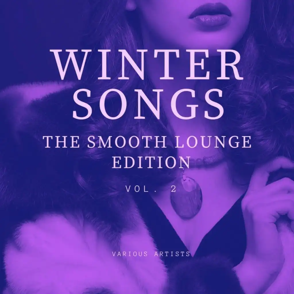 Winter Songs (The Smooth Lounge Edition), Vol. 2