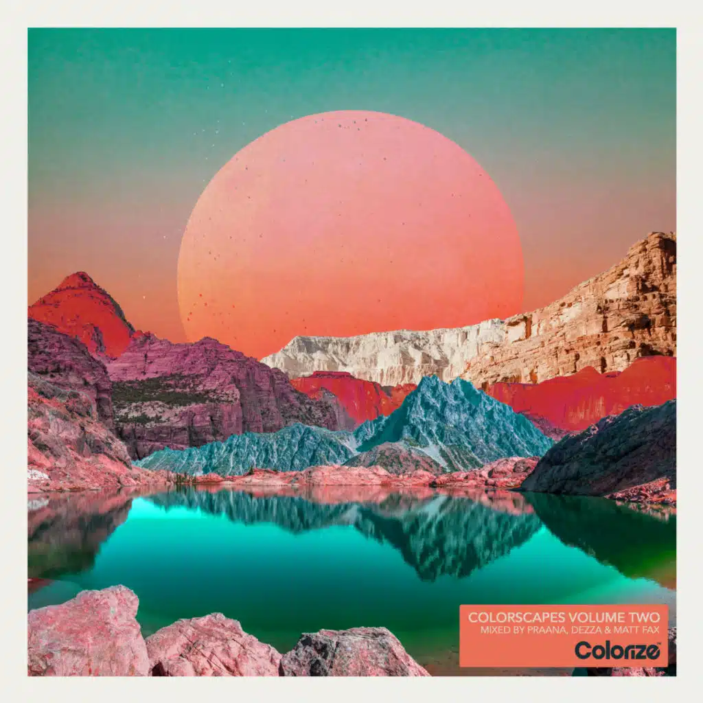 Colorscapes Volume Two - Mixed by PRAANA, Dezza & Matt Fax