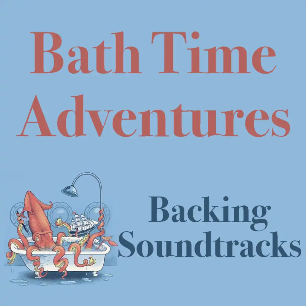 Bath Time Adventures Backing Soundtracks