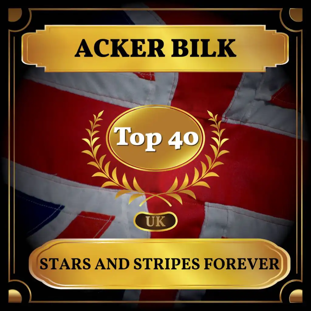 Stars and Stripes Forever (UK Chart Top 40 - No. 22)