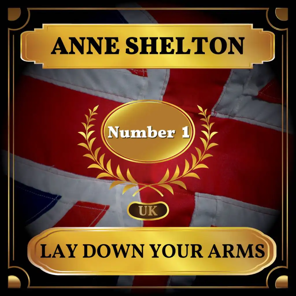 Lay Down Your Arms (UK Chart Top 40 - No. 1)