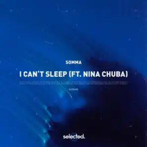 I Can't Sleep (feat. Nina Chuba)