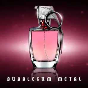 Bubblegum Metal