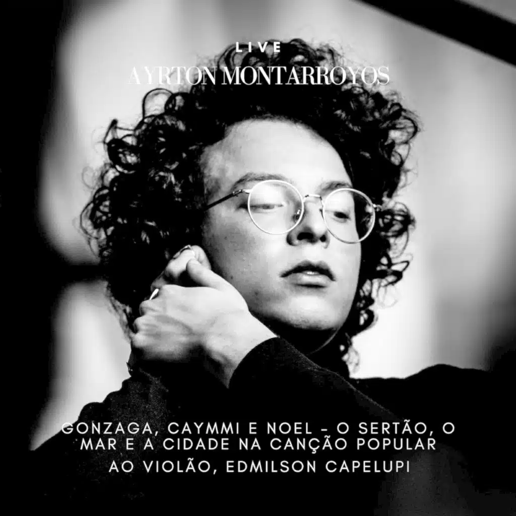 Gonzaga, Caymmi e Noel - o Sertão, O Mar e a Cidade Na Canção Popular (Ao Vivo) [feat. Edmilson Capelupi]