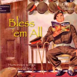 Bless 'em All: Humorous Songs from World War II